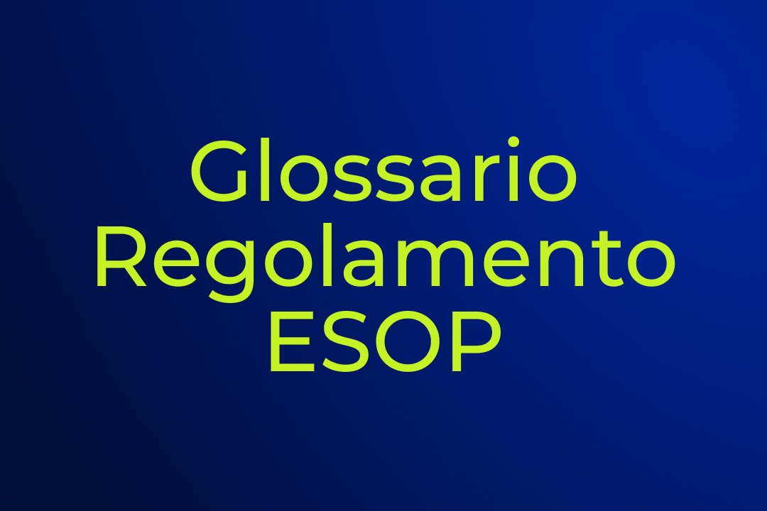 Glossario Regolamento ESOP